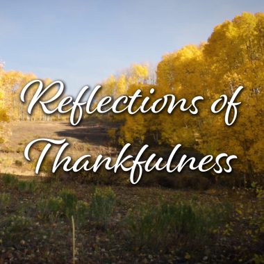 Reflections of Thankfulness by Standing Sun Productions