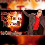 Attack of the End Times Movies