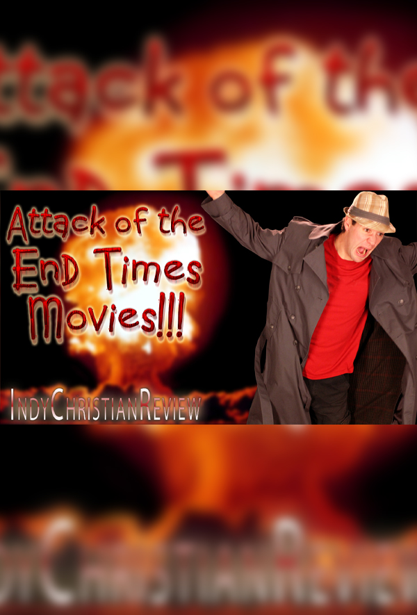 Attack of the End Times Movies